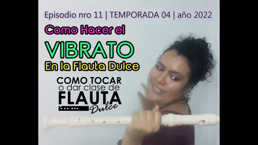 ¿Cómo hacer vibrato en la flauta dulce?